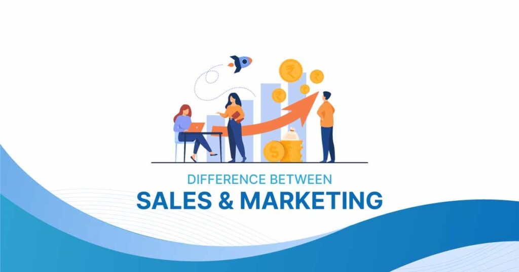 Understanding the Difference Between Sales and Marketing